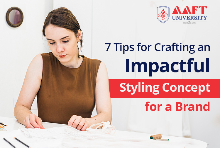 7 Tips for Crafting an Impactful Styling Concept for a Brand