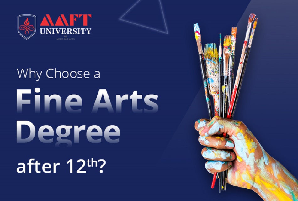 Why Choose a Fine Arts Degree after 12th?